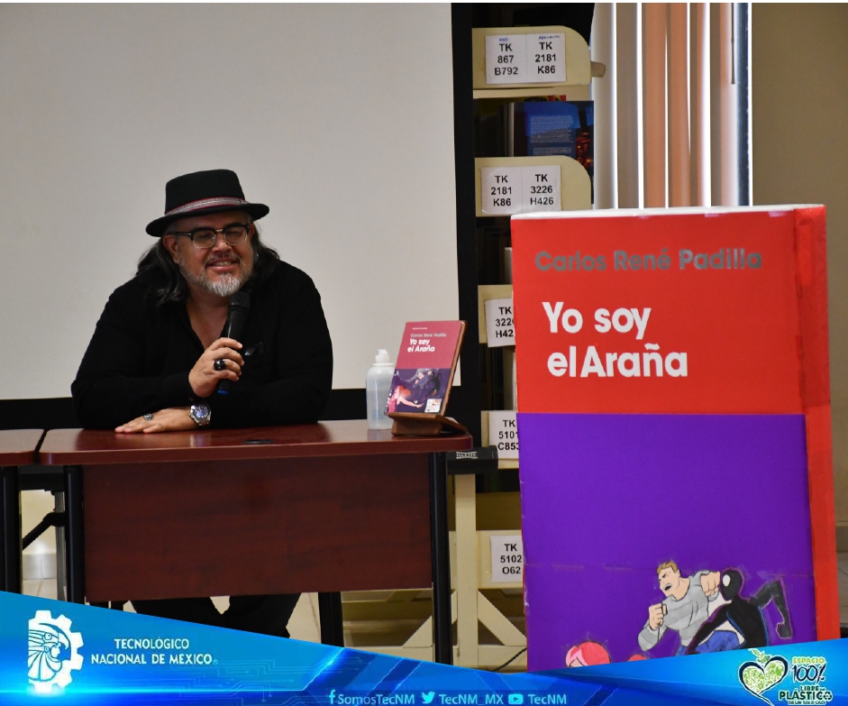 Presentación del libro “Yo Soy el Araña” del autor Carlos René Padilla en el TecNM Campus Agua Prieta.